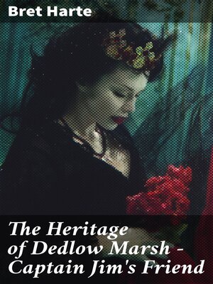 cover image of The Heritage of Dedlow Marsh — Captain Jim's Friend